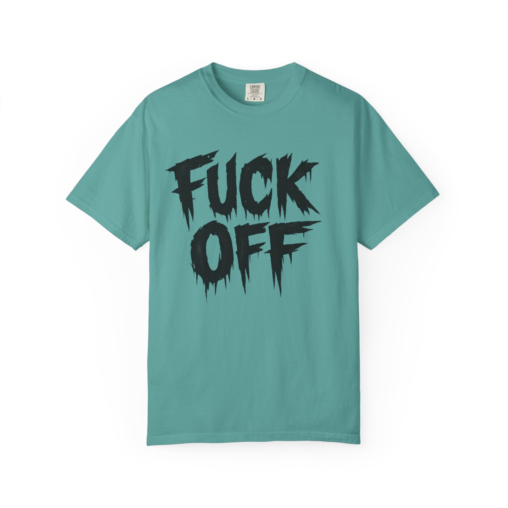 F*ck Off Graphic Tee — Bold Drip Lettering Statement T-Shirt