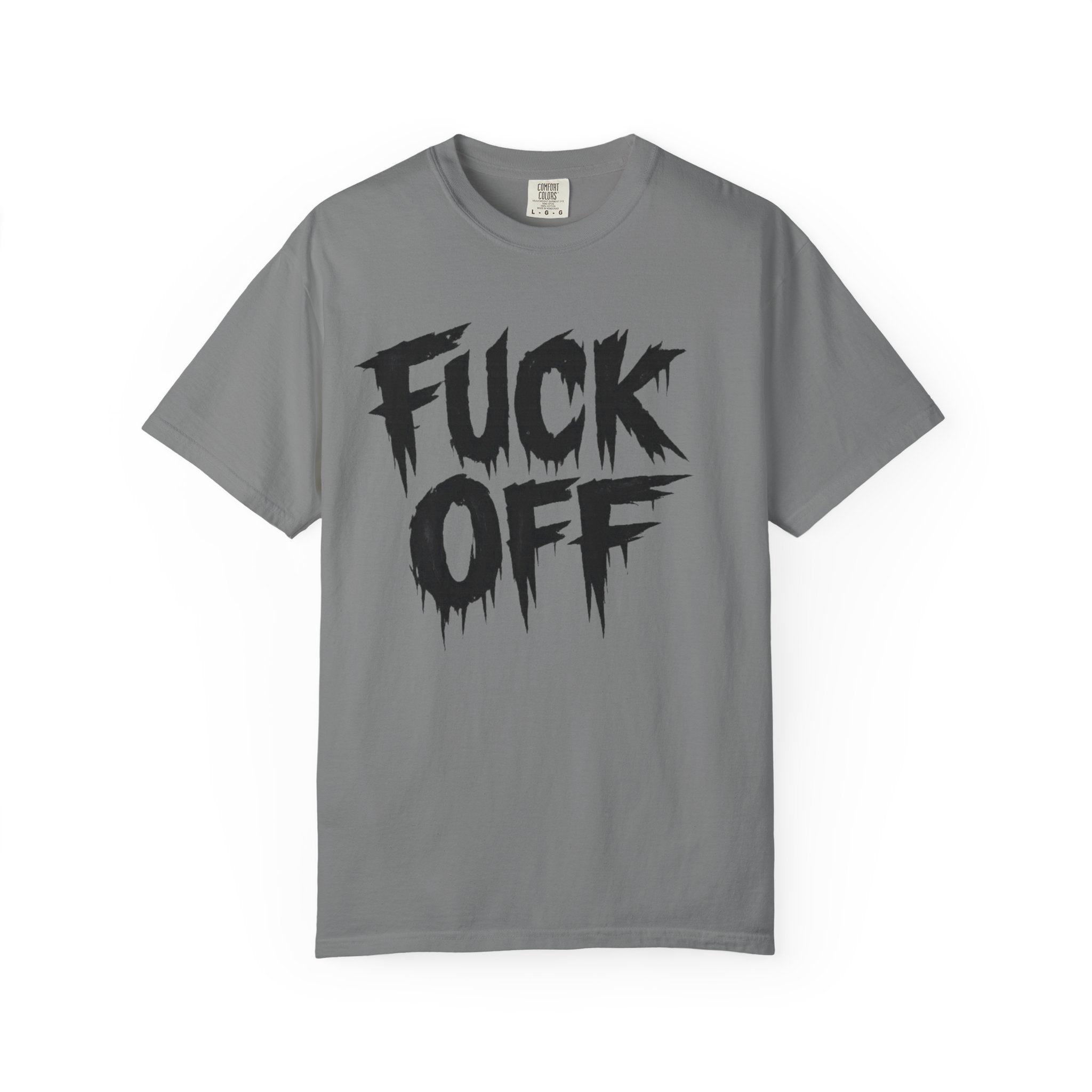 F*ck Off Graphic Tee — Bold Drip Lettering Statement T-Shirt