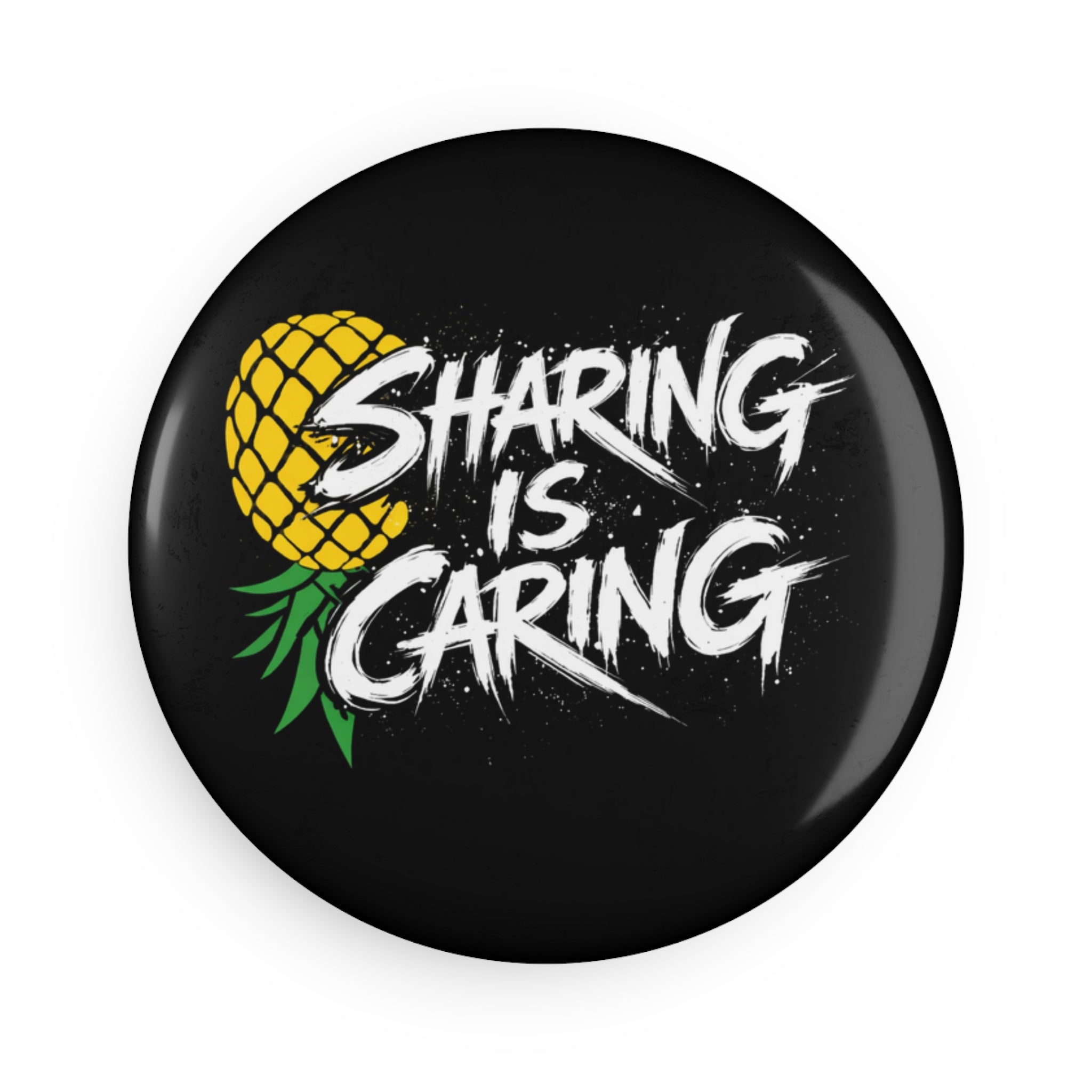Sharing Is Caring Pineapple Round Magnet — Funny Fruit Quote Button Magnet