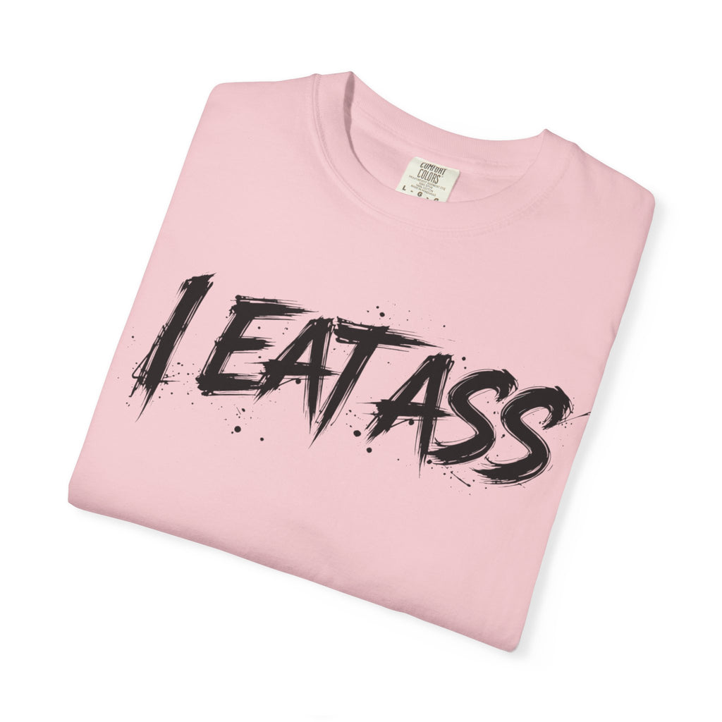 I Eat Ass Graphic T-Shirt — Bold Streetwear Tee