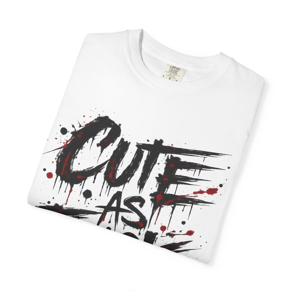 Cute as F*** Graphic T-Shirt — Edgy Drip Script Tee