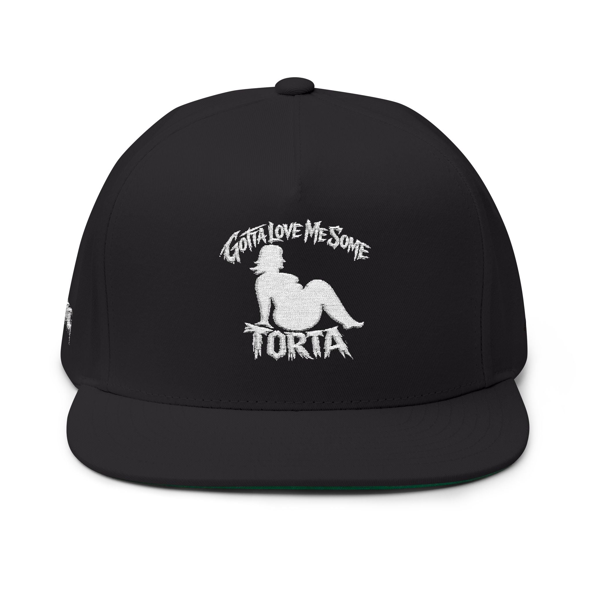 Flat Bill Cap — "Gotta Love Me Some Torta" Embroidered Snapback