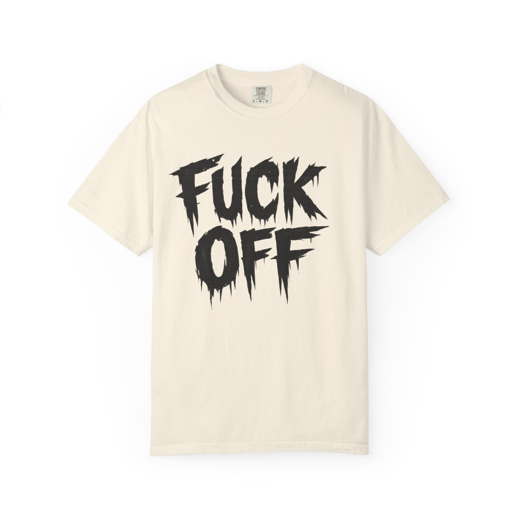 F*ck Off Graphic Tee — Bold Drip Lettering Statement T-Shirt