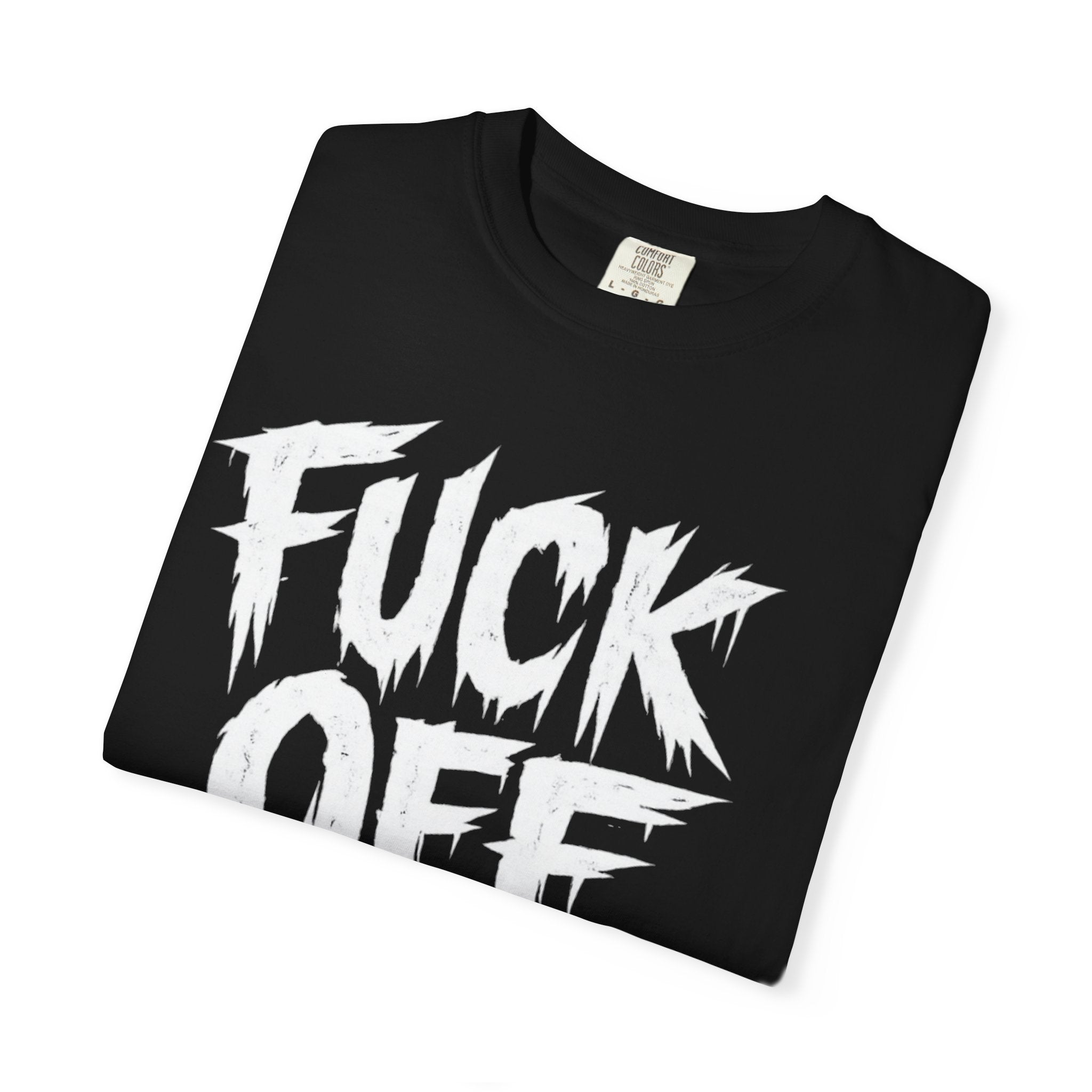 F*ck Off Graphic Tee — Bold Drip Lettering Statement T-Shirt