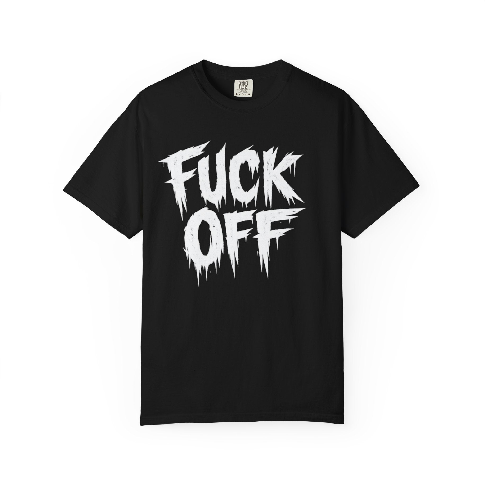 F*ck Off Graphic Tee — Bold Drip Lettering Statement T-Shirt