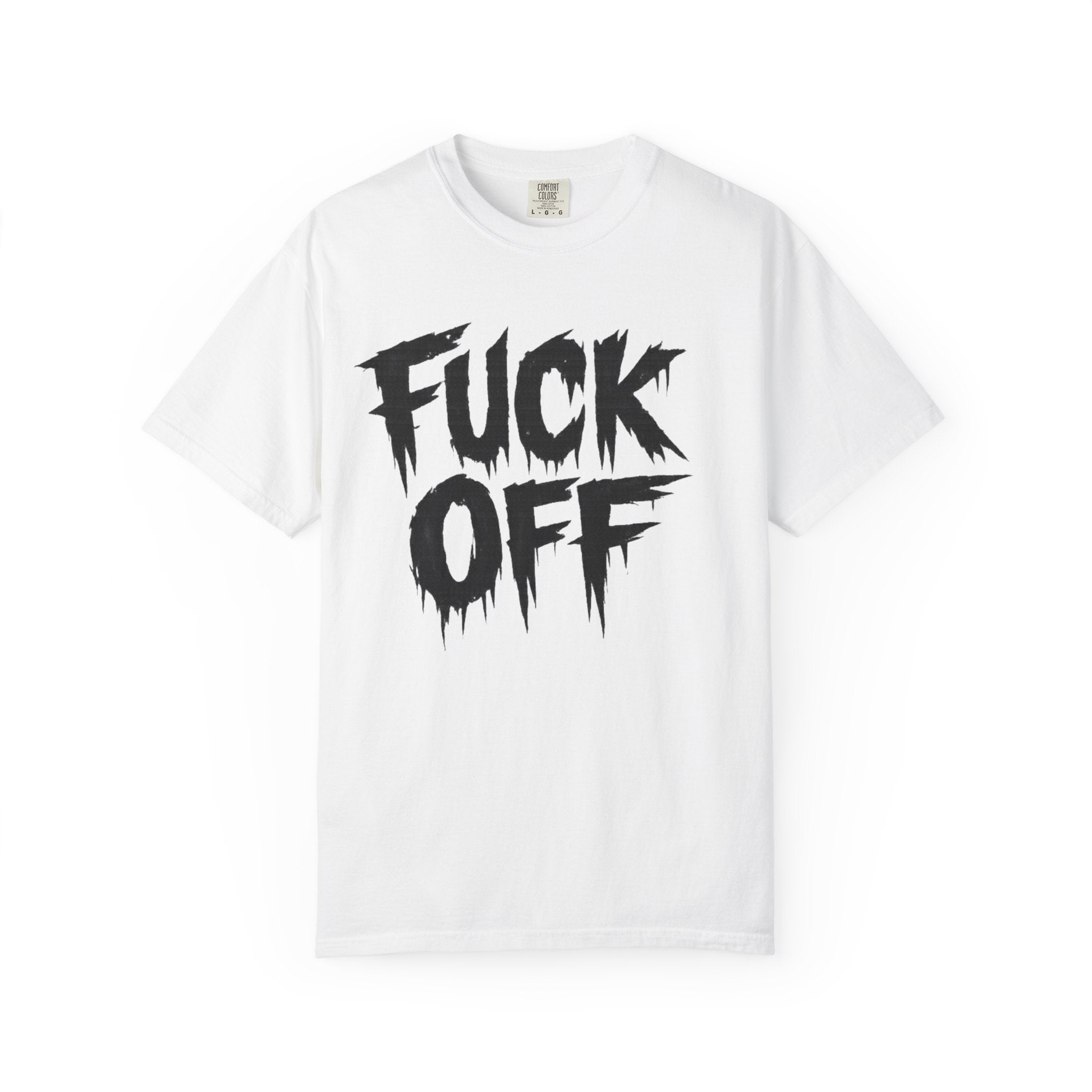 F*ck Off Graphic Tee — Bold Drip Lettering Statement T-Shirt